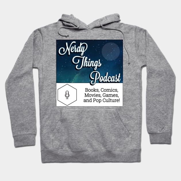 The Nerdy Things Podcast Hoodie by Nerdy Things Podcast